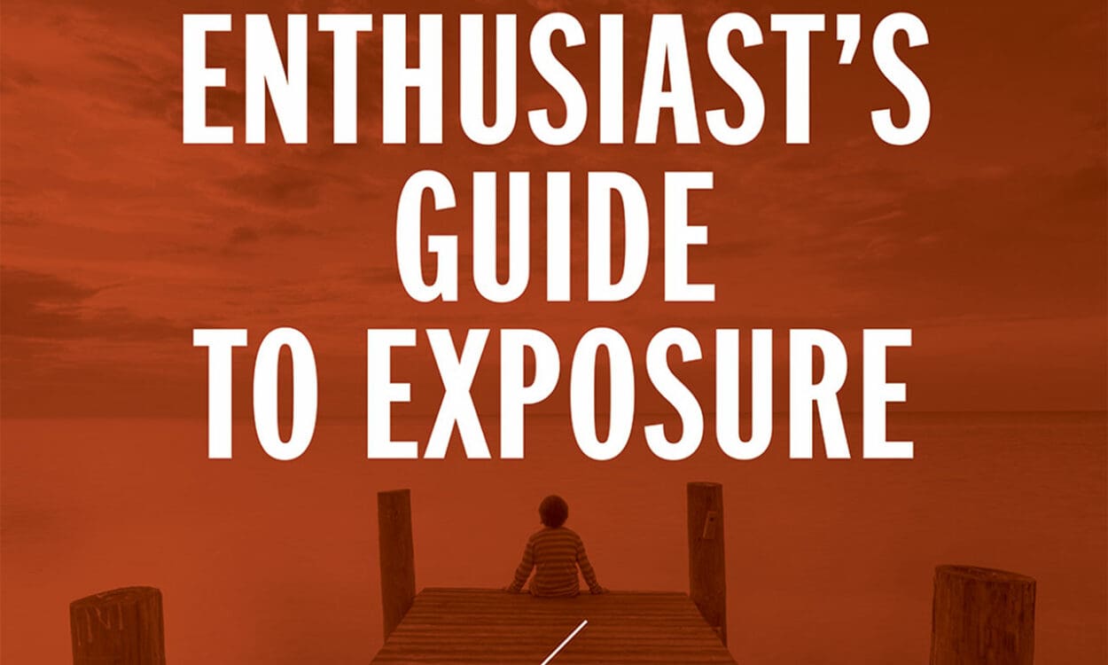 Book Cover - The Enthusiast's Guide to Exposure: 49 Photographic Principles You Need To Know