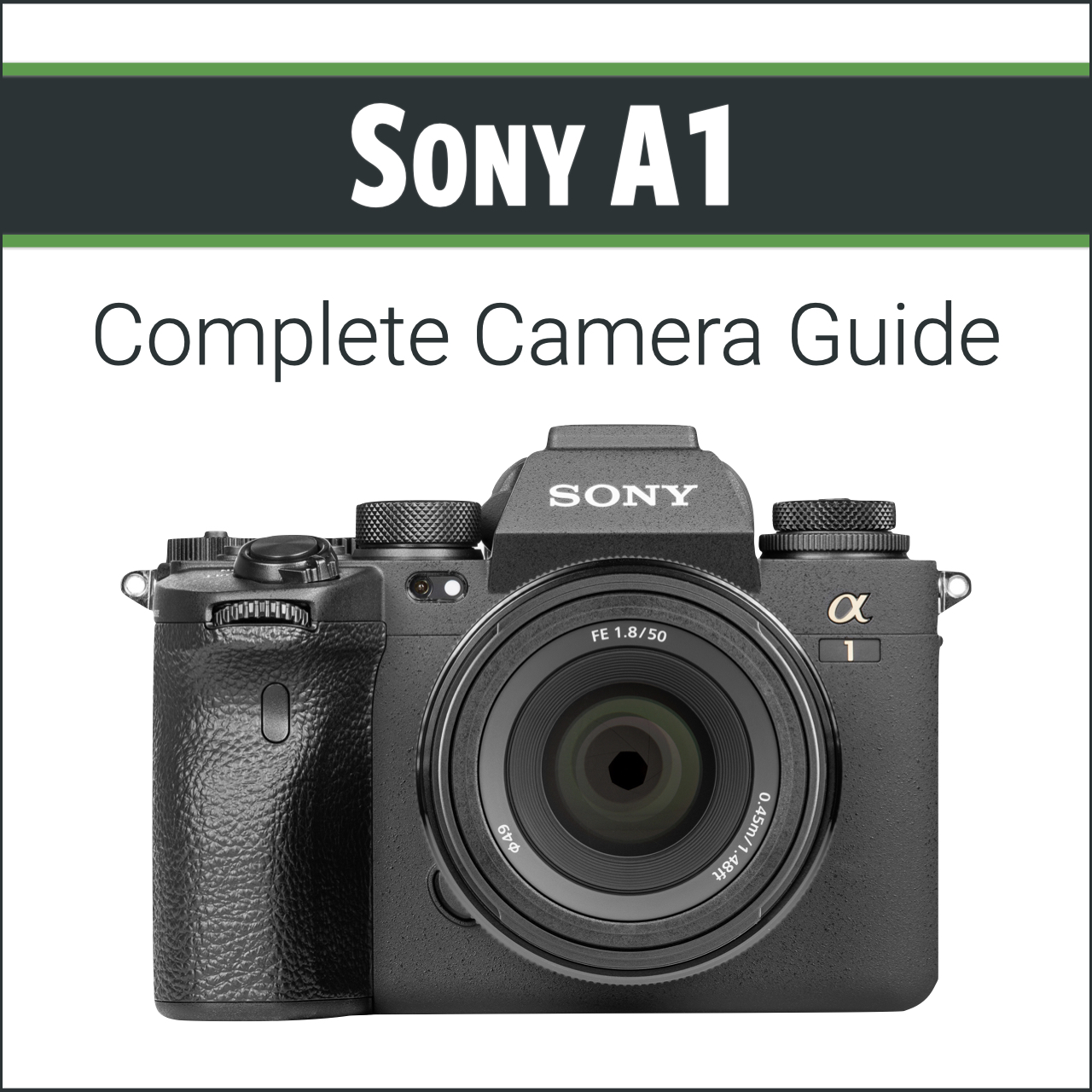 Sony A1: Complete Camera Guide