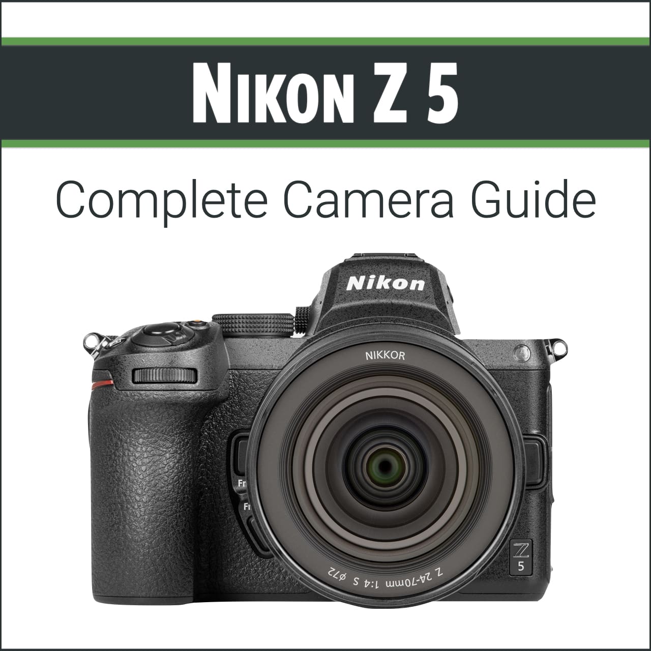 Nikon Z5: Complete Camera Guide